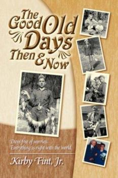 Paperback The Good Old Days Then & Now Book