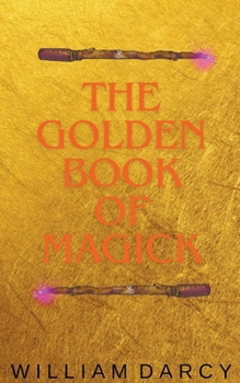 Paperback The Golden Book of Magick Book