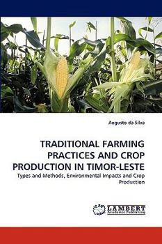 Paperback Traditional Farming Practices and Crop Production in Timor-Leste Book