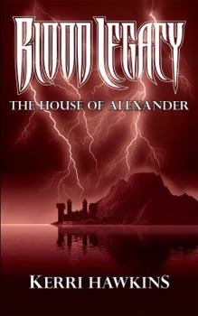 Paperback Blood Legacy: The House of Alexander Book