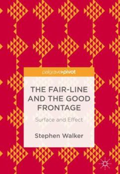 Hardcover The Fair-Line and the Good Frontage: Surface and Effect Book