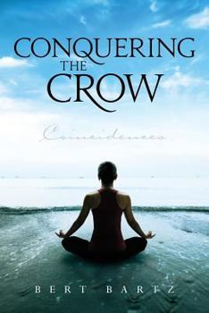 Paperback Conquering The Crow: Coincidences Book