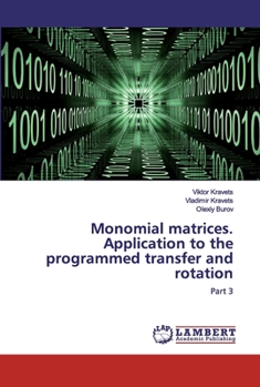 Paperback Monomial matrices. Application to the programmed transfer and rotation Book