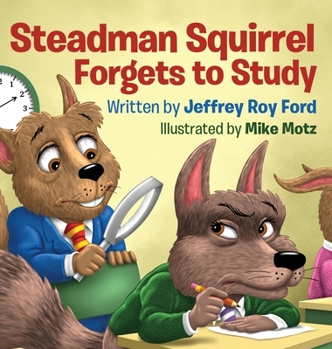 Hardcover Steadman Squirrel Forgets to Study Book