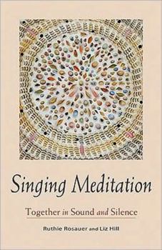 Paperback Singing Meditation: Together in Sound and Silence Book