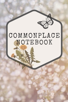 Paperback Commonplace Notebook: 6 x 9 inch with 140 pages - Collect Thoughts, Quotes and Moments Book