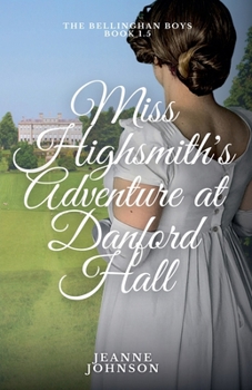 Miss Highsmith's Adventure at Danford Hall (The Bellinghan Boys)