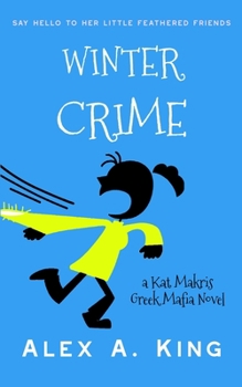 Winter Crime: A Kat Makris Greek Mafia Novel - Book #10 of the Kat Makris