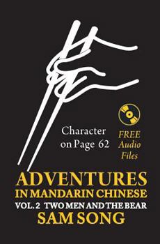 Paperback Adventures in Mandarin Chinese Two Men and The Bear: Read & Understand the symbols of CHINESE culture through great stories Book
