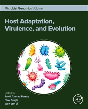 Host Adaptation, Virulence, and Evolution: Microbial Genomics (Volume 1)