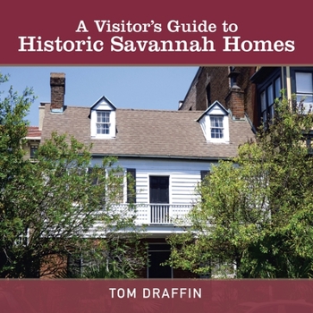 Paperback A Visitor's Guide to Historic Savannah Homes Book