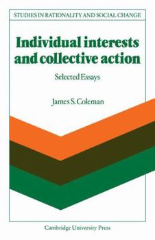 Paperback Individual Interests and Collective Action: Studies in Rationality and Social Change Book