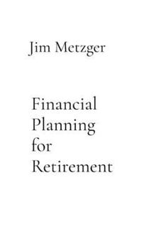 Paperback Financial Planning for Retirement: A Comprehensive Guide Book