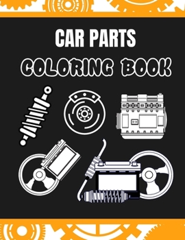 Paperback Car Parts Coloring Book: : Dump Trucks, Garbage Trucks, Digger, Tractors and More Book
