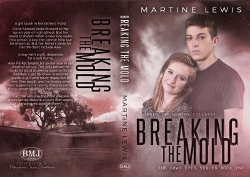 Breaking the Mold (The Gray Eyes Series) - Book #2 of the Gray Eyes Series