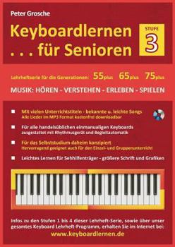 Paperback Keyboardlernen für Senioren (Stufe 3): Konzipiert für die Generationen: 55plus - 65plus - 75plus [German] Book