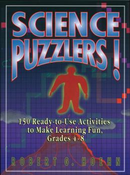 Paperback Science Puzzlers!: 150 Ready-To-Use Activities to Make Learning Fun, Grades 4-8 Book