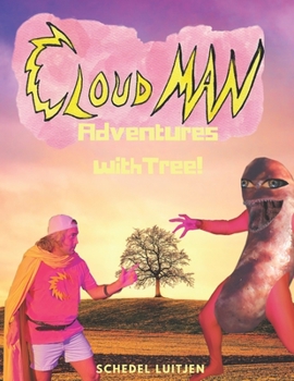 Cloudman: Adventures with Tree: The greatest young hero in Texas versus the Schnitzel Man!