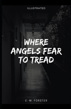 Paperback Where Angels Fear to Tread (Illustrated) Book