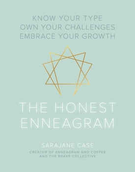 Hardcover The Honest Enneagram: Know Your Type, Own Your Challenges, Embrace Your Growth Book