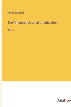 Paperback The American Journal of Education: Vol. V Book