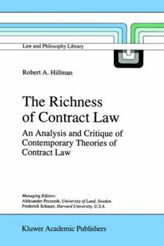 Paperback The Richness of Contract Law: An Analysis and Critique of Contemporary Theories of Contract Law Book