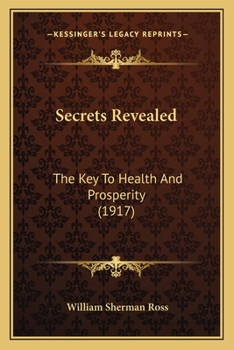 Paperback Secrets Revealed: The Key To Health And Prosperity (1917) Book