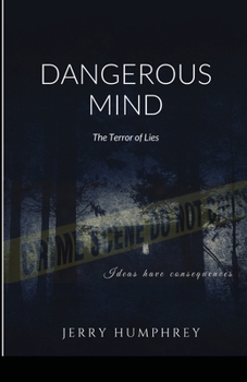 Paperback Dangerous Mind: The Terror of Lies Book