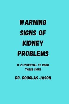 Paperback Warning Signs of Kidney Problems: It is essential to know these signs Book