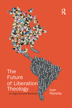 Paperback The Future of Liberation Theology: An Argument and Manifesto Book