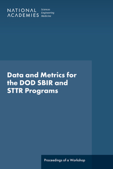 Paperback Data and Metrics for the Dod Sbir and Sttr Programs: Proceedings of a Workshop Book