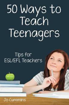 Paperback Fifty Ways to Teach Teenagers: Tips for ESL/EFL Teachers Book