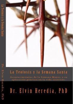 Paperback La Teolosis y la Semana Santa [Spanish] Book