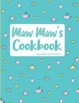 Paperback Maw Maw's Cookbook Aqua Blue Hearts Edition Book