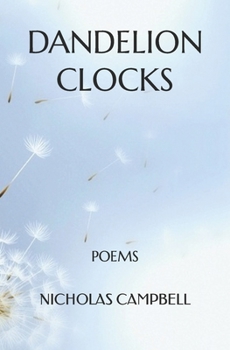 Paperback Dandelion Clocks: Poems Book