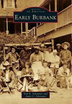Early Burbank - Book  of the Images of America: California