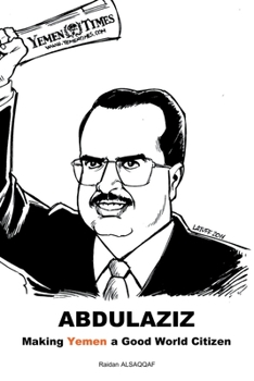 Paperback Abdulaziz: Making Yemen a Good World Citizen Book