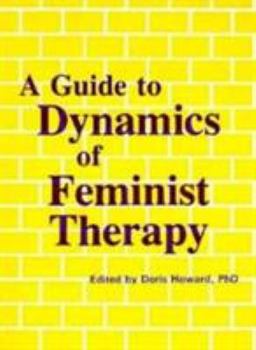 Paperback A Guide to Dynamics of Feminist Therapy Book