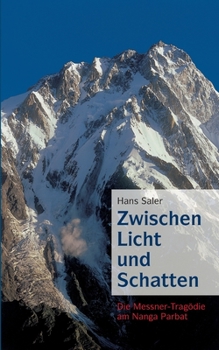 Paperback Zwischen Licht und Schatten: Die Messner-Tragödie am Nanga Parbat [German] Book