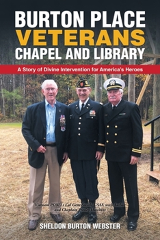 Paperback Burton Place Veterans Chapel and Library: A Story of Divine Intervention for America's Heroes Book