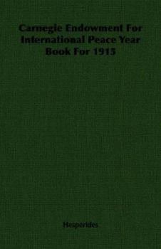 Paperback Carnegie Endowment for International Peace Year Book for 1915 Book