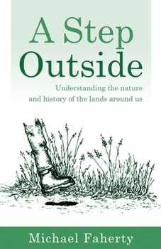 Paperback A Step Outside: Understanding the nature and history of the lands around us Book