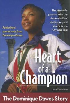 Heart of a Champion: The Dominique Dawes Story - Book  of the ZonderKidz Biography