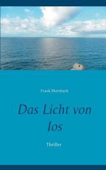 Paperback Das Licht von Ios: Thriller [German] Book