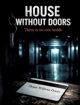 Paperback House Without Doors: There is no exit inside Book