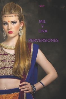 Paperback Mil Y Una Perversiones [Spanish] Book