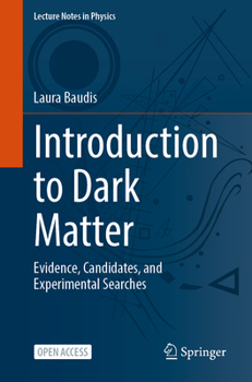Paperback Introduction to Dark Matter: Evidence, Candidates, and Experimental Searches Book