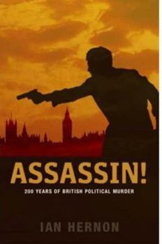Paperback Assassin!: 200 Years of British Political Murder Book