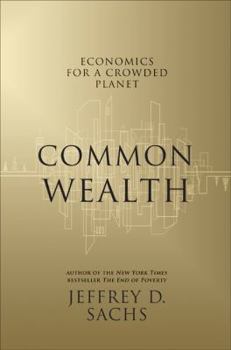 Hardcover Common Wealth: Economics for a Crowded Planet Book