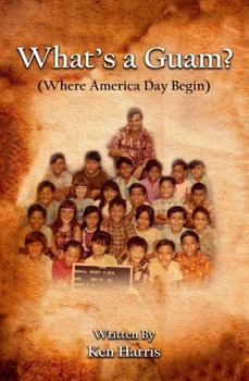 Paperback What’s a Guam?: (Where America Day Begin) Book